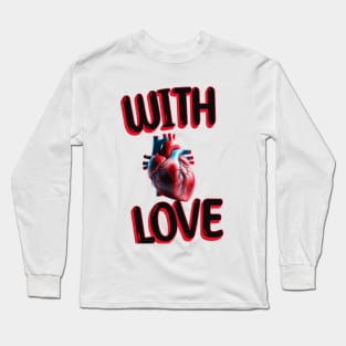 WITH LOVE Long Sleeve T-Shirt